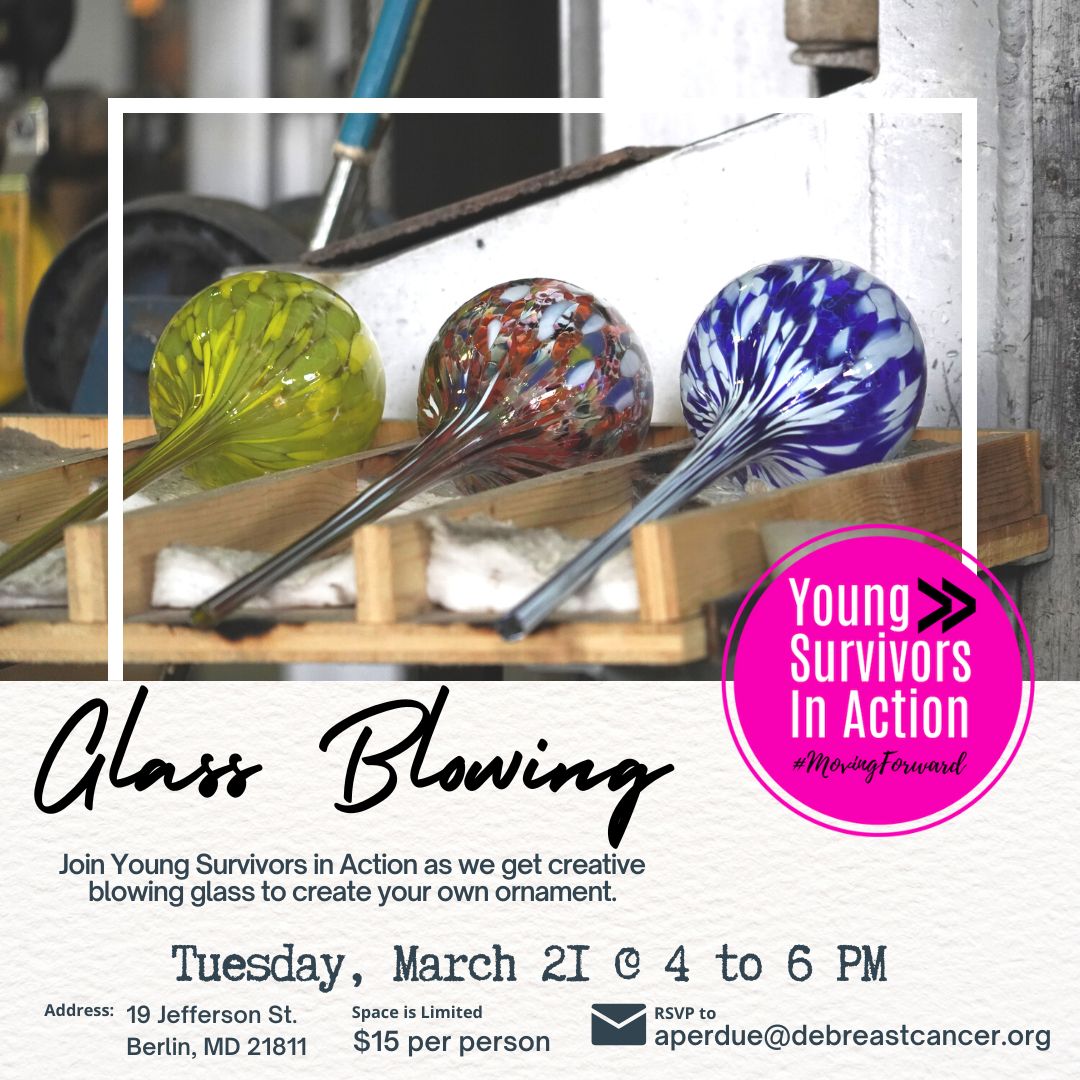 Young Survivors in Action Glassblowing Class! Delaware Breast Cancer